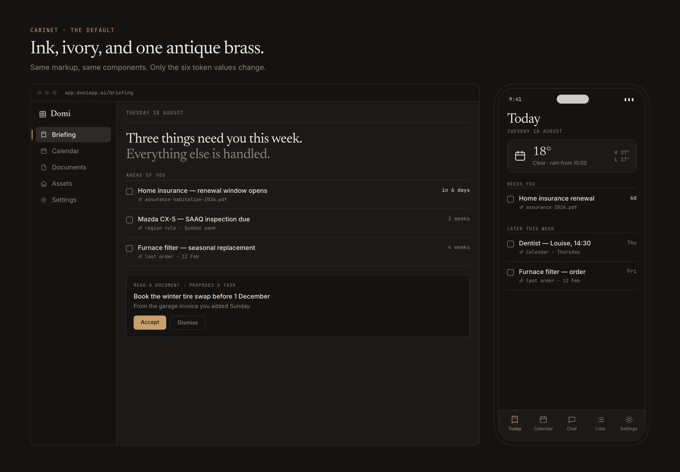 The Domi briefing screen and the phone's Today tab rendered in Cabinet — dark ink background, ivory text, a brass accent on the primary button and the active tab